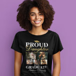 Stolze Tochter des Graduate T - Shirt<br><div class="desc">Abschluss Zeremonie Schwarz & Gold T - Shirt mit einem Absolventen Mortarboard,  5 Fotos Ihrer Mutter oder Papa,  das Sprichwort "stolze Tochter des Absolventen",  ihren Namen,  Ort des Studiums,  und Klasse Jahr.</div>