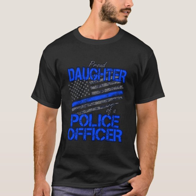 Stolze Tochter des Polizeibeamten Strafverfolgung  T-Shirt (Vorderseite)