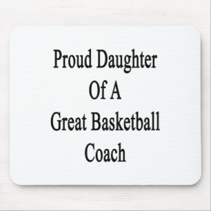 Stolze Tochter eines großen Basketballtrainers Mousepad