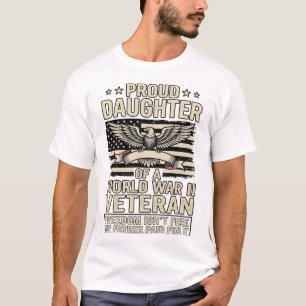 Stolze Tochter eines Veteranen des Zweiten Weltkri T-Shirt