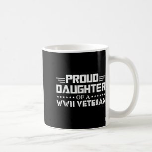 Stolze Tochter eines WW2 Veteran Wwii Remüde Kaffeetasse