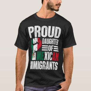 Stolze Tochter mexikanischer Einwanderer T-Shirt