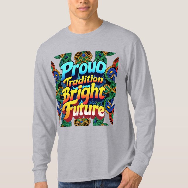Stolze Tradition Bright Future - Fett Text Design T-Shirt (Vorderseite)