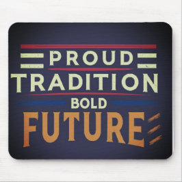 Stolze Tradition glänzt Zukunft Mousepad