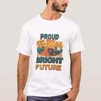 Stolze Tradition glänzt Zukunft T-Shirt