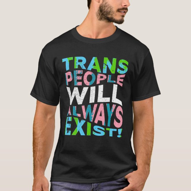 Stolze Trans-Leute werden immer Transgender-F habe T-Shirt (Vorderseite)