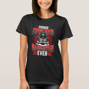 Stolze Trucker-Tochter für immer T-Shirt