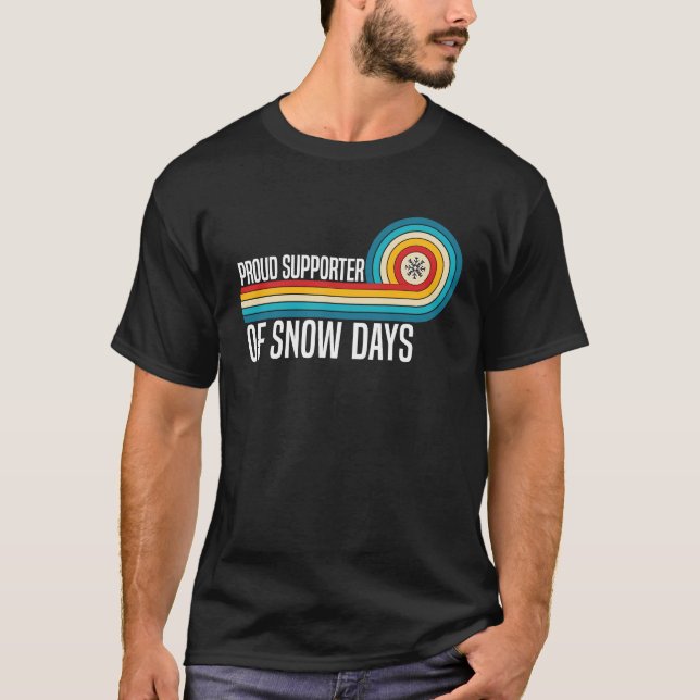 Stolze Unterstützer von Snow Days trendige Lehrerz T-Shirt (Vorderseite)