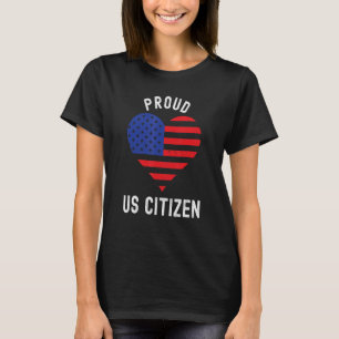 Stolze US-Staatsbürgerschaft Amerikas Neue Staatsb T-Shirt