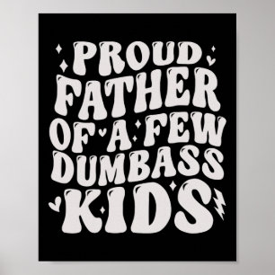 Stolze Väter eines kleinen Dumb Kinder T-Shirt Vät Poster