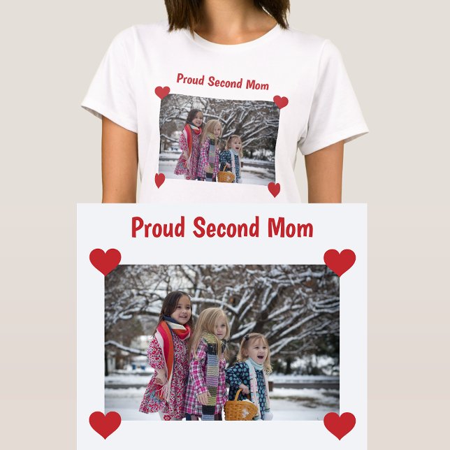 Stolze zweite Mama StepMom Foto hört Bonus-Mama T-Shirt (Proud Second Mom / Bonus Mom. Photo T-Shirt w/ Hearts. Cute, modern Mother's Day / bday gift Stepmom)