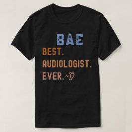 Stolzer Audiologe, Bester Audiologe je T-Shirt