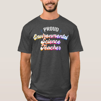 Stolzer Beruf als Umweltwissenschaftslehrer T-Shirt