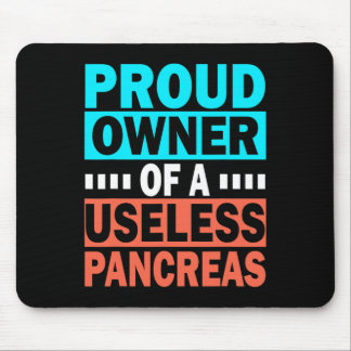 stolzer Besitzer einer nutzlosen Pankreas Diabetes Mousepad
