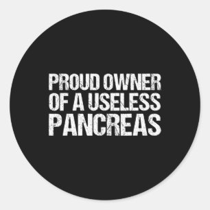 stolzer Besitzer einer nutzlosen Pankreas Diabetes Runder Aufkleber