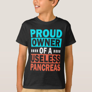 stolzer Besitzer einer nutzlosen Pankreas Diabetes T-Shirt
