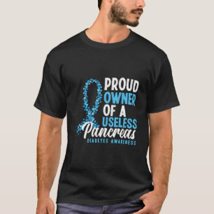 stolzer Besitzer einer nutzlosen Pankreas T1D-Funn T-Shirt