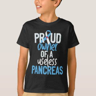 stolzer Besitzer eines nutzlosen Pankreas Typ 1 Di T-Shirt
