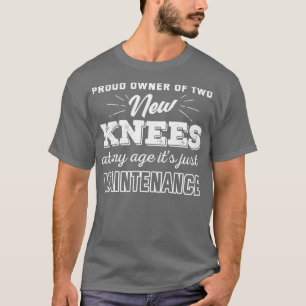stolzer Besitzer zweier neuer Knie T-Shirt