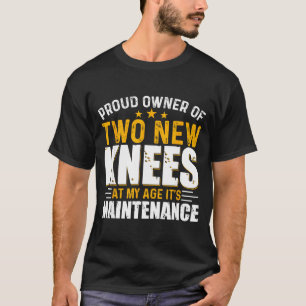 Stolzer Besitzer zweier neuer Knie T-Shirt