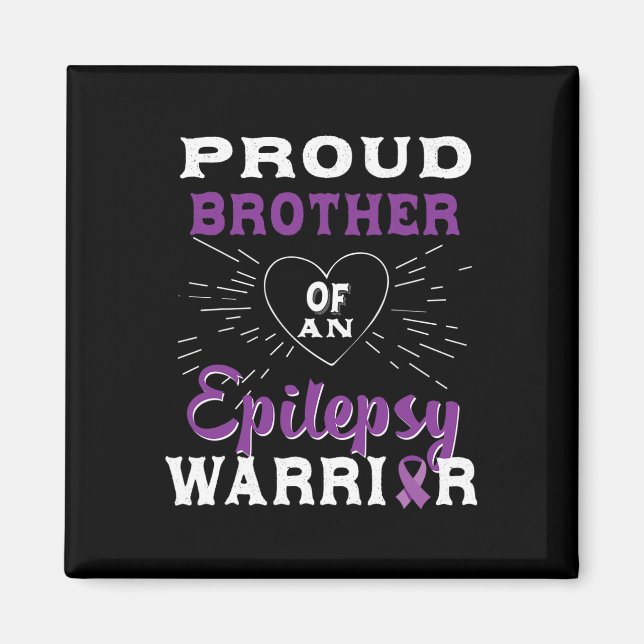 Stolzer Bruder eines Epilepsie-Kriegers Bewusstsei Magnet (Vorne)