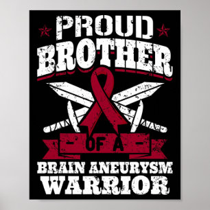 Stolzer Bruder eines Hirnaneurysma Krieger Ausbrüc Poster