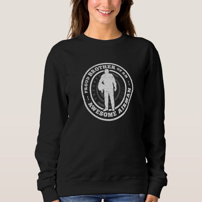 Stolzer Bruder eines Luftwaffenangehörigen Sweatshirt (Vorderseite)