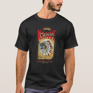 Stolzer Catawba Native American Indian Krieger Sta T-Shirt