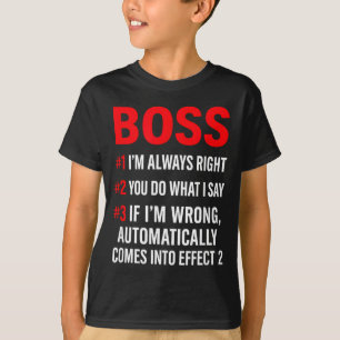 Stolzer Chef immer recht Büro-Zitat für Manager T-Shirt