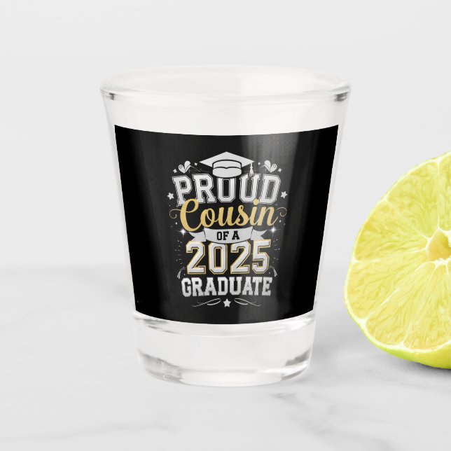 Stolzer Cousin eines 2025-Grad-Abschlusses Schnapsglas (Vorderseite)
