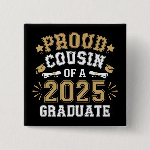 Stolzer Cousin eines Absolventen der Familie 2025 Button