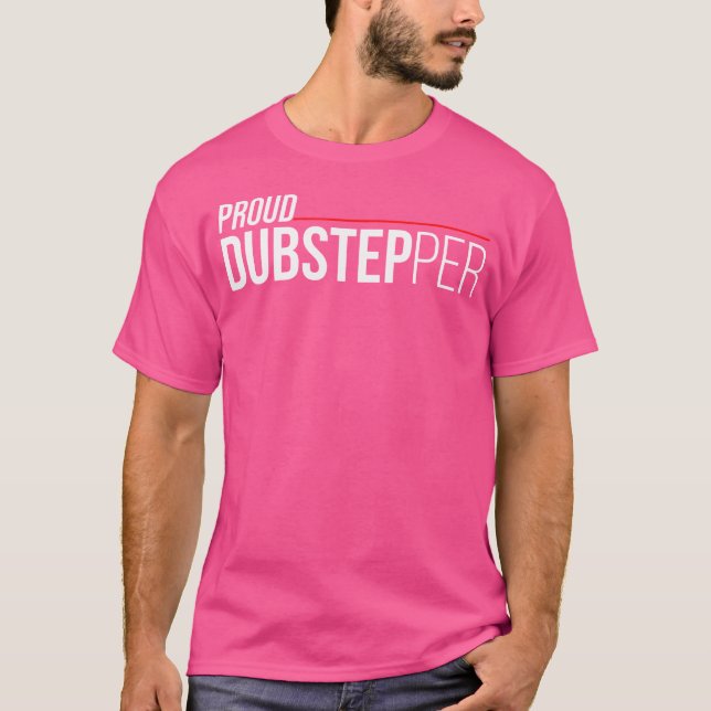 Stolzer Dubstepper Dubstep Edm Rave Festival T-Shirt (Vorderseite)
