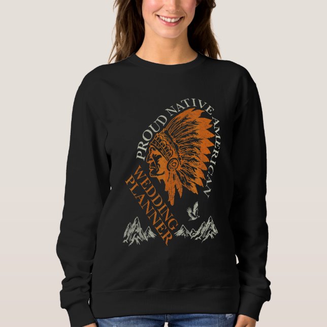 Stolzer Eingeborener Amerikanischer Hochzeitsplane Sweatshirt (Vorderseite)
