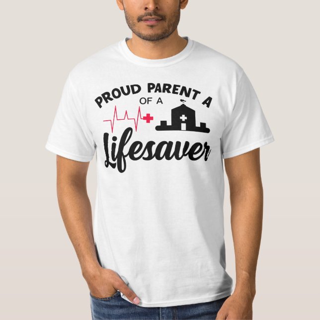 Stolzer Elternteil eines Lebensretters T-Shirt (Vorderseite)