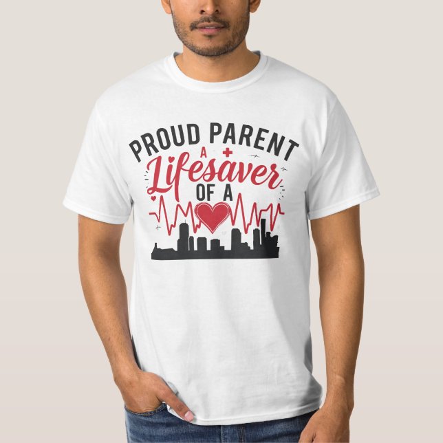 Stolzer Elternteil eines Lebensretters T-Shirt (Vorderseite)