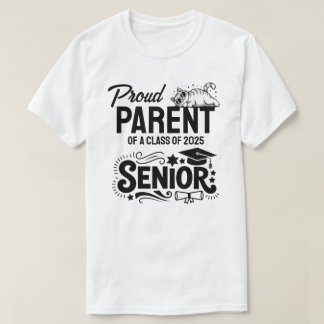 Stolzer Elternteil eines Seniors der Klasse 2025 T-Shirt
