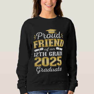 Stolzer Freund der Familie eines Abiturienten 2025 Sweatshirt