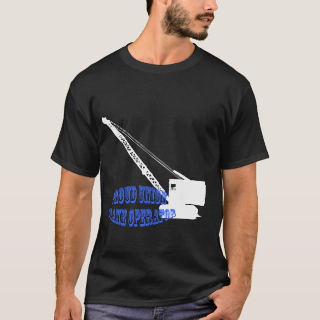 Stolzer Gewerkschafts-Kran-Betreiber-Raupenkran T-Shirt (Vorderseite)