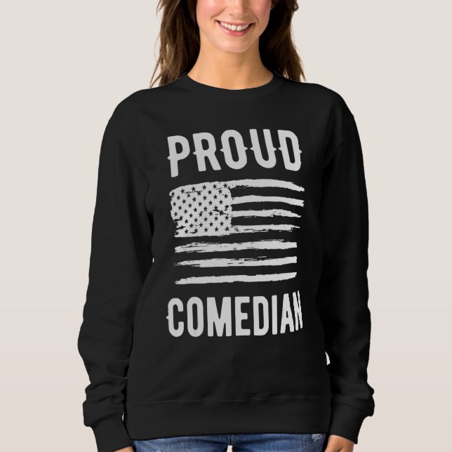 Stolzer Komiker Beruf Amerikanische Flagge Sweatshirt (Vorderseite)