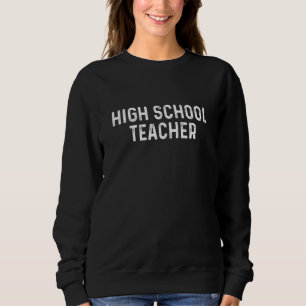 Stolzer Lehrer an einer höheren Schule Sweatshirt