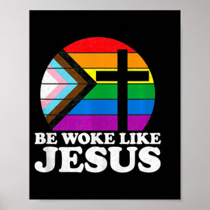 Stolzer Liberaler Demokrat Sei Woke wie Jesus Chri Poster