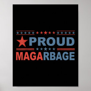Stolzer Mega Müll Trump Unterstützer Amerika Poster