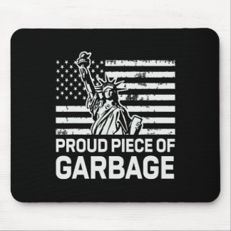 Stolzer Müll Trump-Shirt Stolzes Stück Müll Mousepad