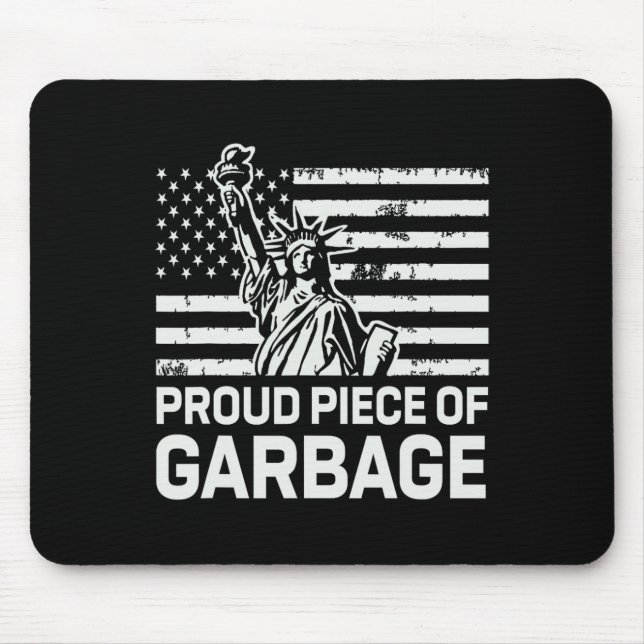 Stolzer Müll Trump-Shirt Stolzes Stück Müll  Mousepad (Vorne)