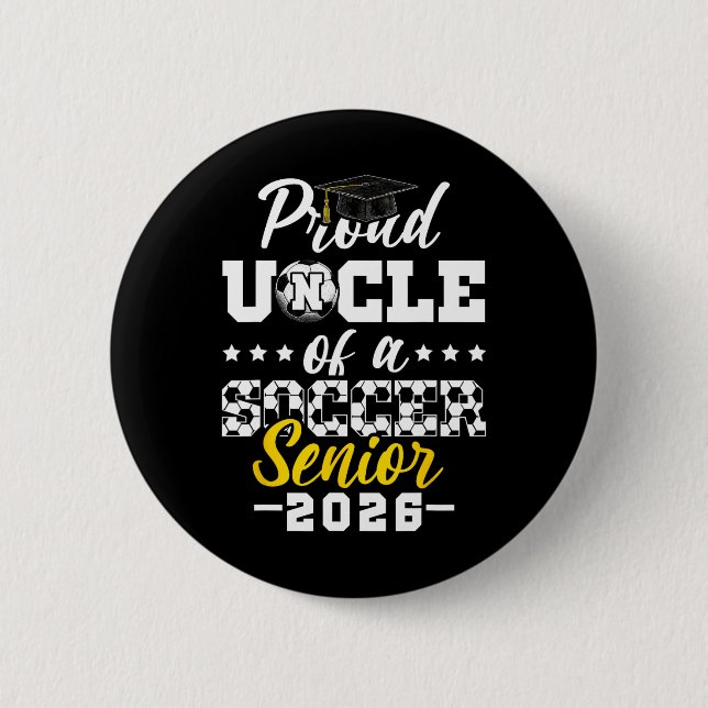 Stolzer Onkel eines Fußball-Seniors 2026 Abschluss Button (Vorderseite)