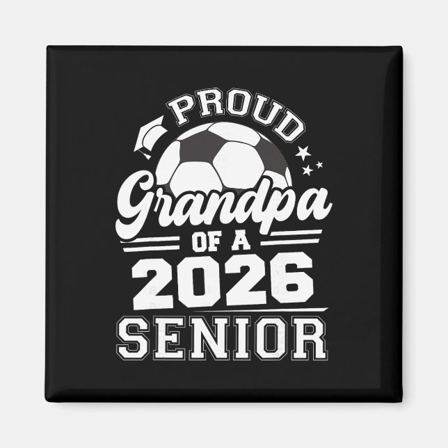 Stolzer Opa eines 2026er Fußball-Senior-LL-Abschlu Magnet (Vorne)