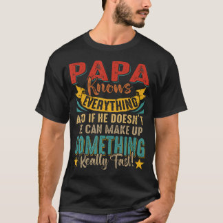 Stolzer Papa weiß alles, wenn er es nicht weiß, ka T-Shirt