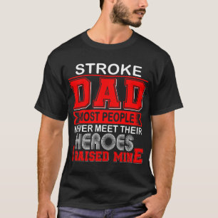 Stolzer Schlaganfall-Vater, den ich großgezogen ha T-Shirt