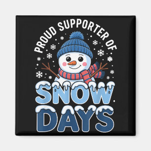 Stolzer Unterstützer Schnee Tage Schneemann Winter Magnet