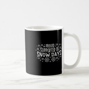 Stolzer Unterstützer von Schneetagen Lustige Winte Kaffeetasse